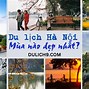 Các Điểm Du Lịch Hà Nội Nên Đi Tháng Mấy Đẹp