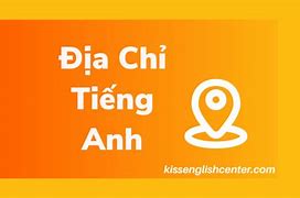 Địa Chỉ Của Bạn Là Gì Dịch Ra Tiếng Anh