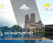 Dự Báo Thời Tiết Đông Phương Đông Hưng Thái Bình