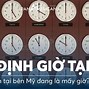 Giờ Bên Mỹ Bây Giờ Là Mấy Giờ